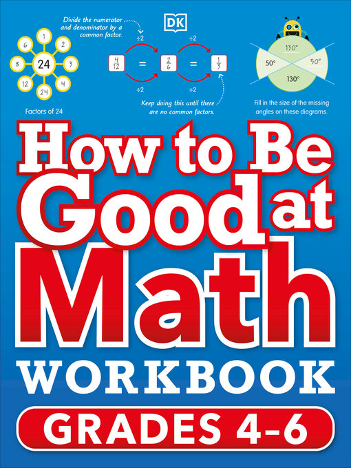 Title details for How to Be Good at Math Workbook: Grades 4-6 by DK - Available